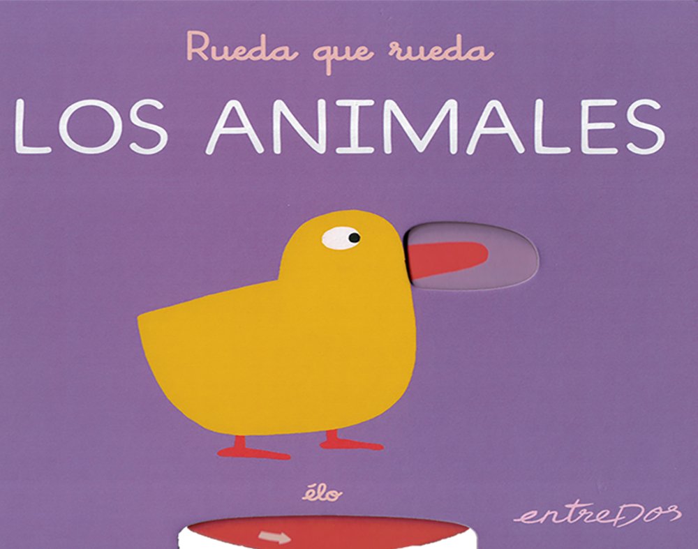RUEDA QUE RUEDA. LOS ANIMALES, de , Élo | portada del libro