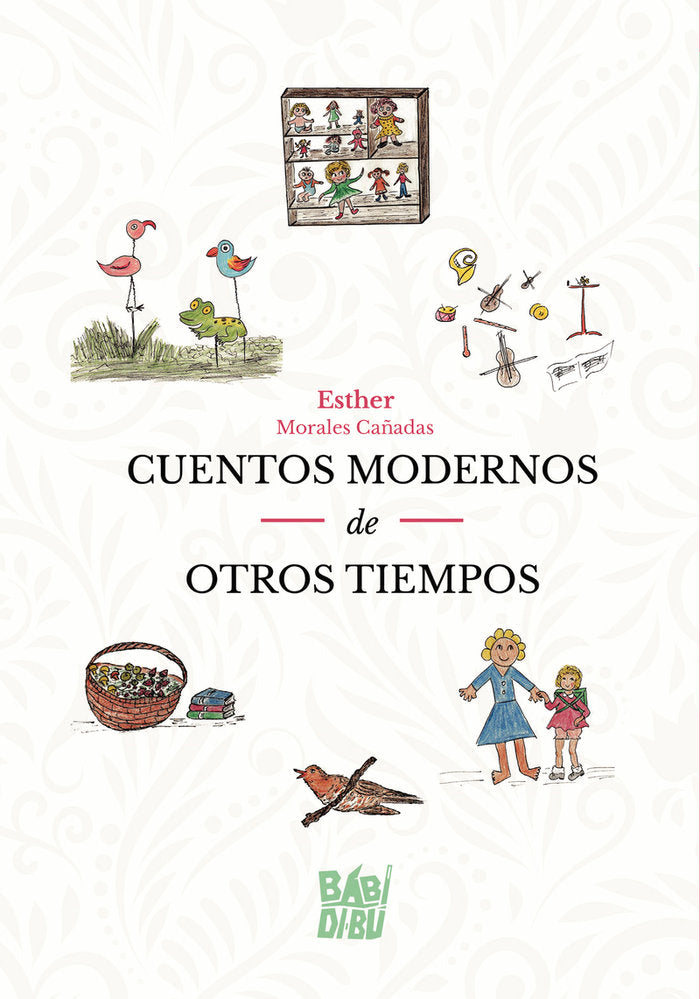 CUENTOS MODERNOS DE OTROS TIEMPOS, de MORALES CAÑADAS, ESTHER | portada del libro