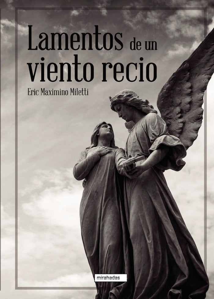 Lamentos de un viento recio, de MILETTI,ERIC MAXIMINO | portada del libro