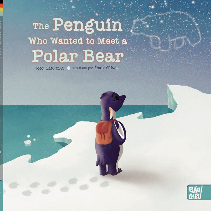 THE PENGUIN WHO WANTED TO MEET A POLAR BEAR, de GARGARAS , JOSE | portada del libro