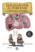 Diálogos por el porvenir, de Simon LevyDIEGO RUZZARIN | portada del libro