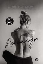 Renacer, de JUAN ANTONIO LASERNA MARTINEZ | portada del libro