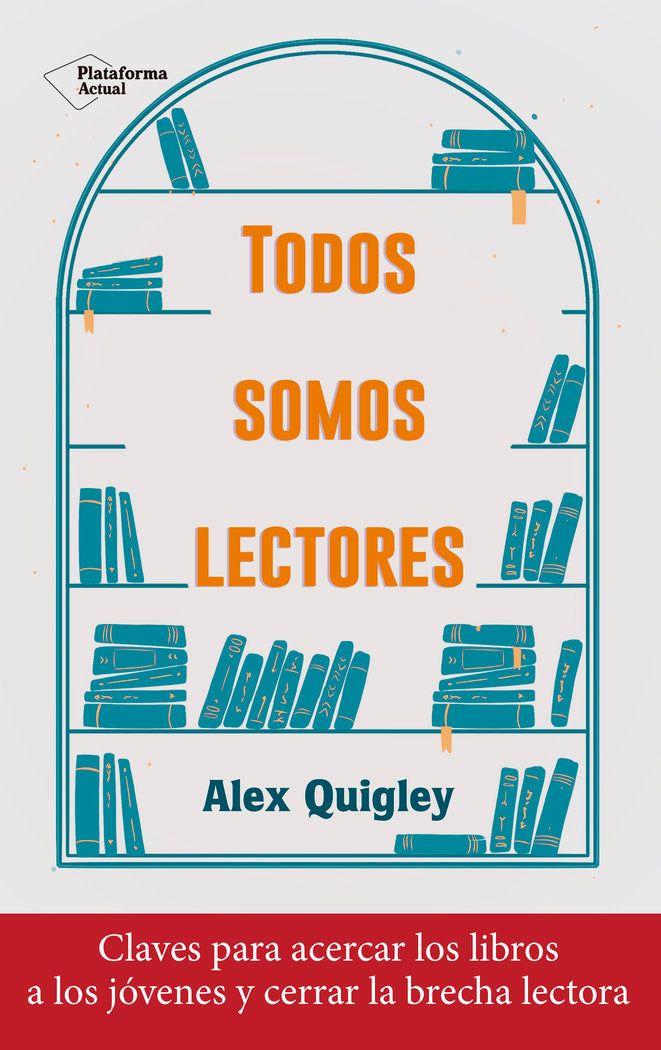 TODOS SOMOS LECTORES, de QUIGLEY, ALEX | portada del libro