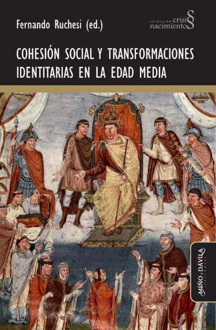 COHESION SOCIAL Y TRANSFORMACIONES IDENTITARIAS EN LA EDAD MEDIA, de FERNANDO RUCHESI (ED.) | portada del libro