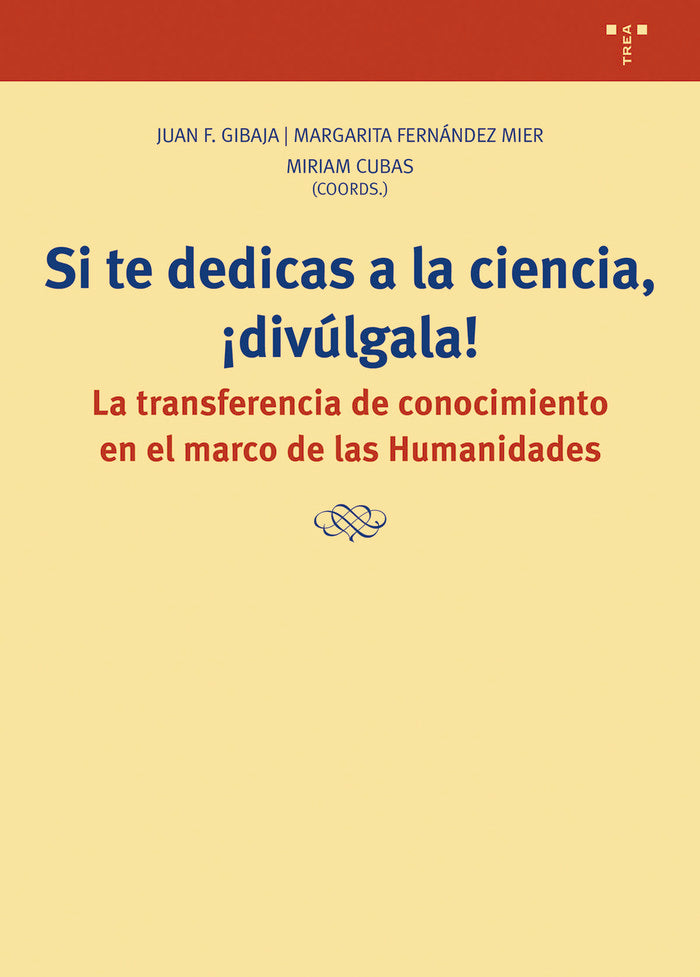 SI TE DEDICAS A LA CIENCIA, ¡DIVÚLGALA!, de Cubas, Miram | portada del libro