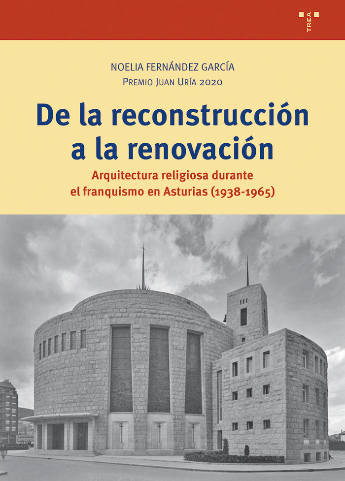 DE LA CONSTRUCCIÓN A LA RENOVACIÓN, de Fernández García, Noelia | portada del libro