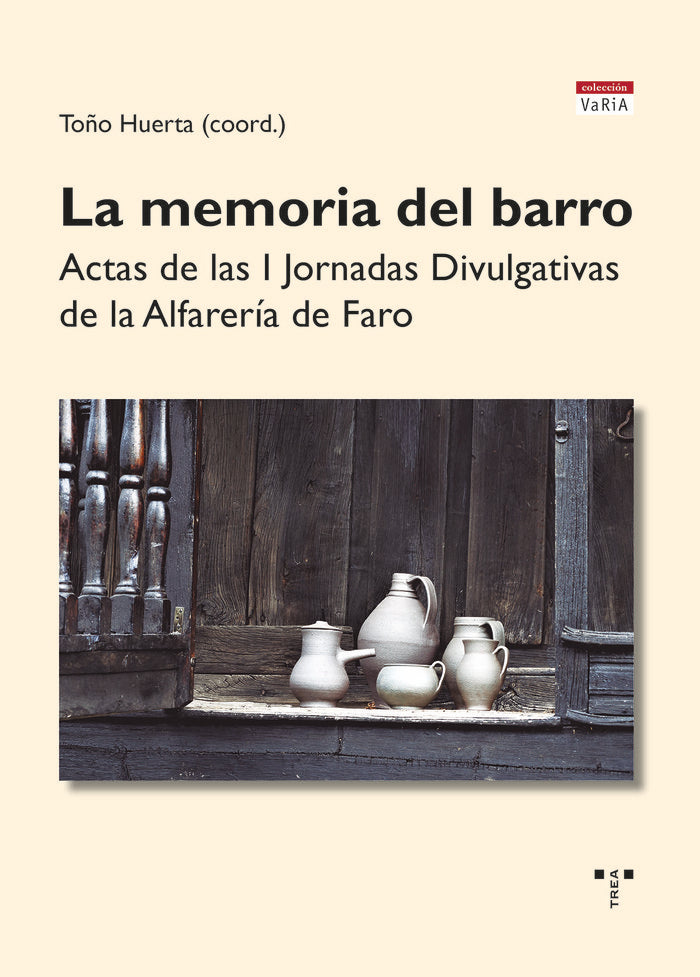 LA MEMORIA DEL BARRO, de Huerta, Toño | portada del libro
