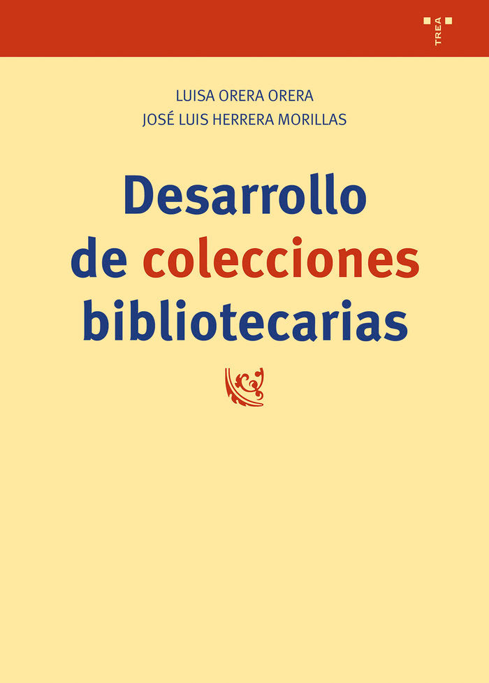 DESARROLLO DE COLECCIONES BIBLIOTECARIAS, de Herrera Morillas, José Luis | portada del libro