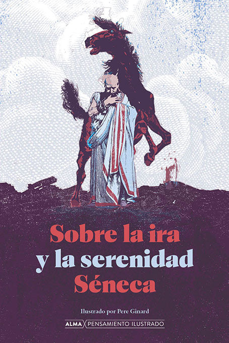 Sobre la ira y la serenidad, de SENECA, LUCIO ANNEO | portada del libro