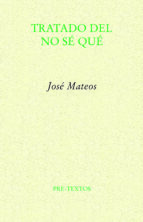 TRATADO DEL NO SÉ QUÉ, de José Mateos | portada del libro