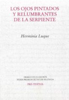 OJOS PINTADOS Y RELUMBRANTES DE LA SERPIENTE, LOS, de Herminia Luque | portada del libro