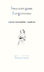 INDAGACIÓN SOBRE LOS FANTASMAS, de Darío Jaramillo Agudelo | portada del libro