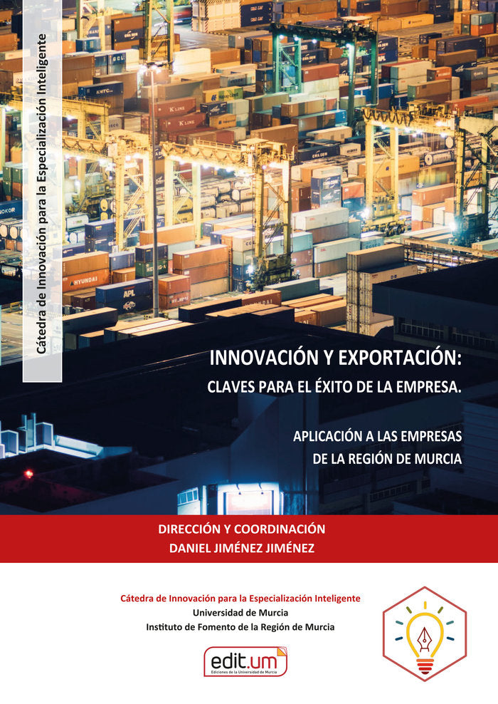 INNOVACION Y EXPORTACION CLAVES PARA EL EXITO DE LA EMPRESA, de JIMENEZ JIMENEZ, DANIEL | portada del libro