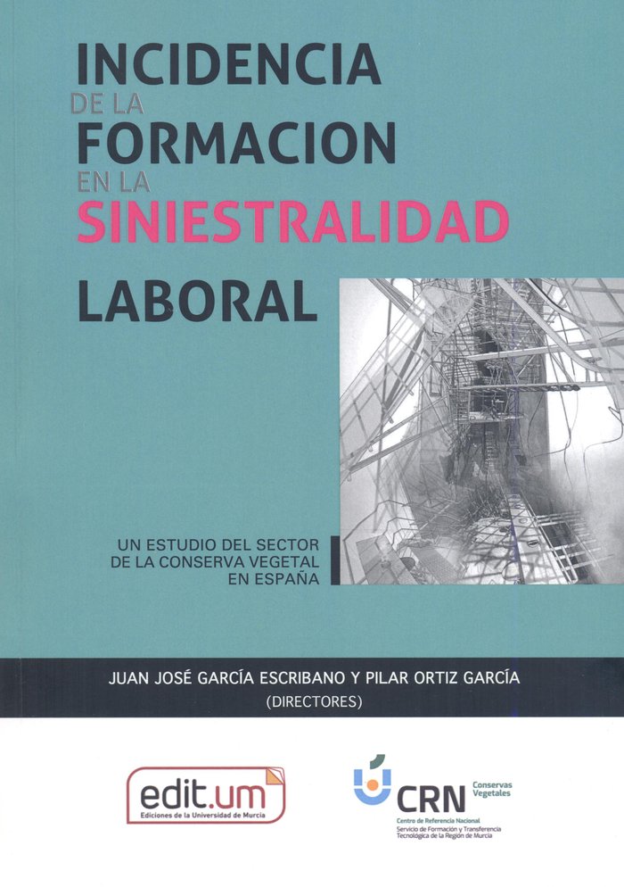 INCIDENCIA DE LA FORMACION EN LA SINIESTRALIDAD LABORAL, de GARCIA ESCRIBANO | portada del libro