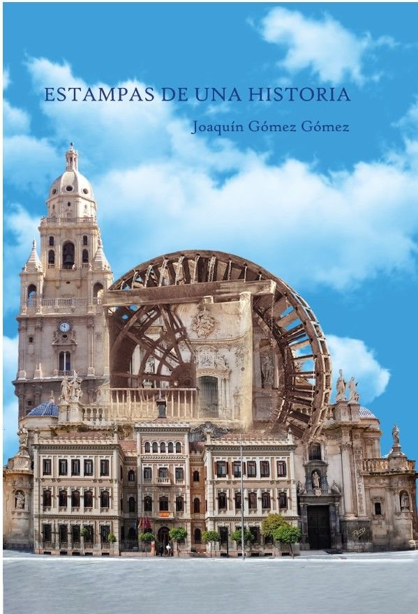Estampas de una historia, de GOMEZ GOMEZ, JOAQUIN | portada del libro