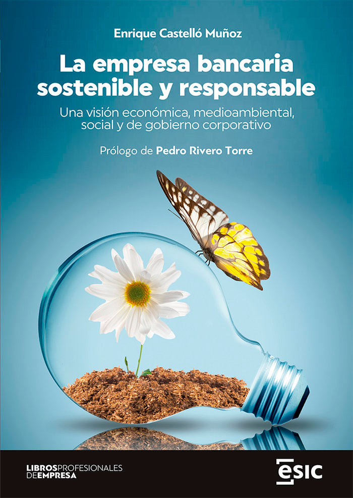 EMPRESA BANCARIA SOSTENIBLE Y RESPONSABLE, LA, de ENRIQUE CASTELLO MUÑOZ | portada del libro