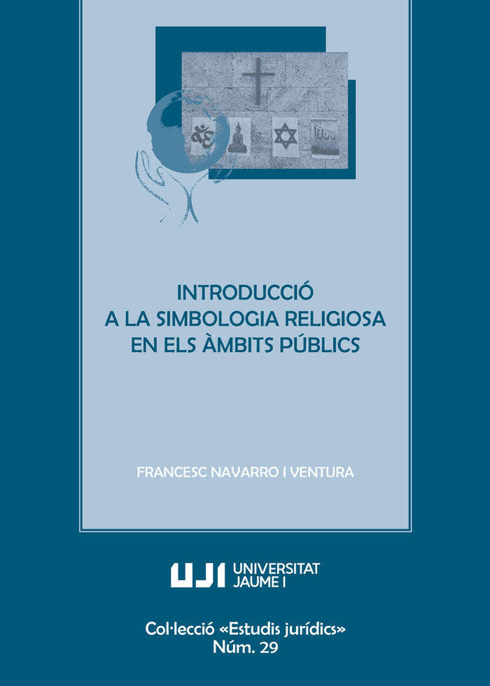 INTRODUCCIO A LA SIMBOLOGIA RELIGIOSA EN ELS AMBITS PUBLICS, de NAVARRO VENTURA, FRANCISCO | portada del libro