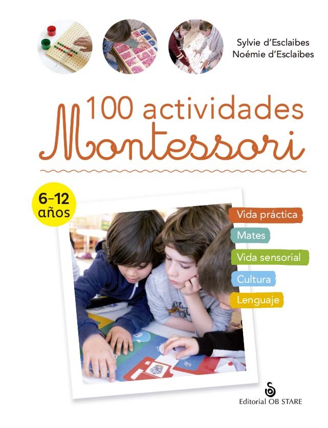 100 Actividades Montessori, de DESCLAIBES,SYLVIE | portada del libro