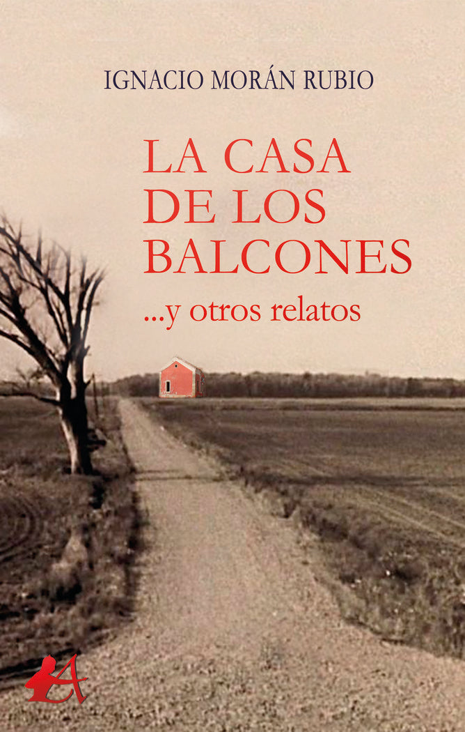 La casa de los balcones, de Morán Rubio, Ignacio | portada del libro