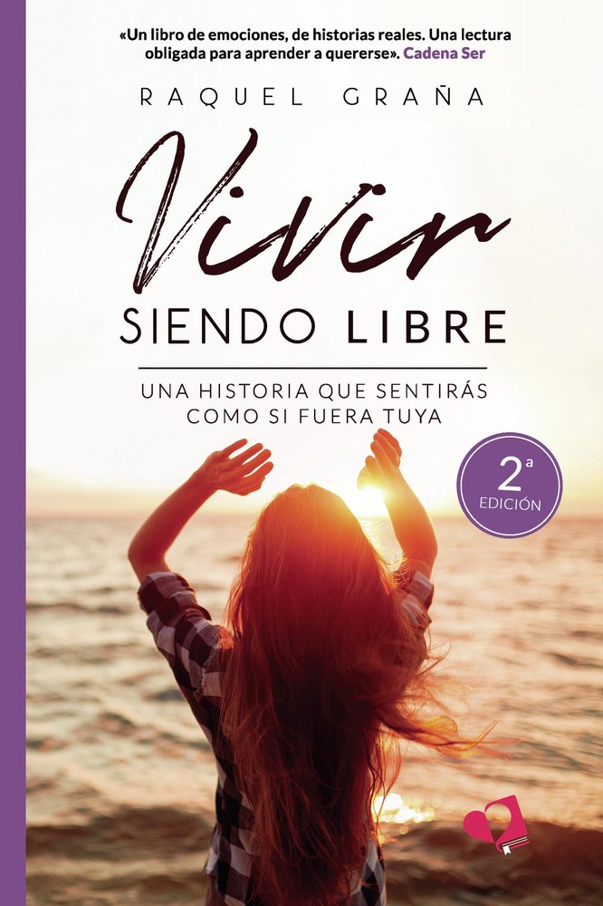 VIVIR SIENDO LIBRE, de RAQUEL GRAÑA | portada del libro