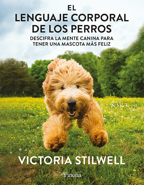 EL LENGUAJE CORPORAL DE LOS PERROS, de VICTORIA STILWELL | portada del libro