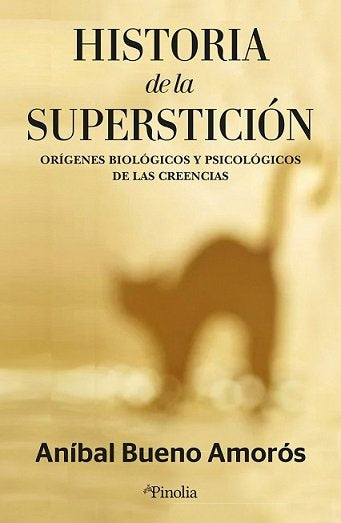 HISTORIA DE LA SUPERSTICION, de BUENO AMORIS,ANIBAL | portada del libro