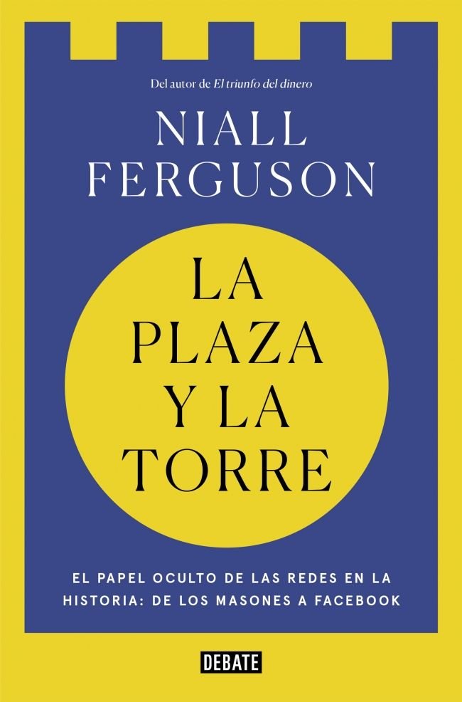 LA PLAZA Y LA TORRE, de FERGUSON, NIALL | portada del libro