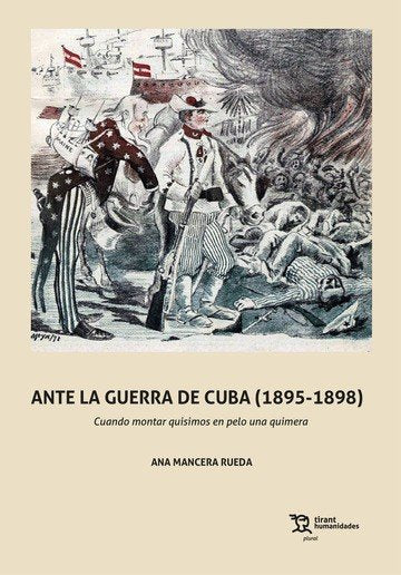 PRENSA ESPAÑOLA ANTE LA GUERRA DE CUBA 1895-1898, de MANCERA RUEDA | portada del libro