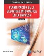 PLANIFICACION DE LA SEGURIDAD INFORMATICA EN LA EMPRESA, de Jesús Costas Santos | portada del libro