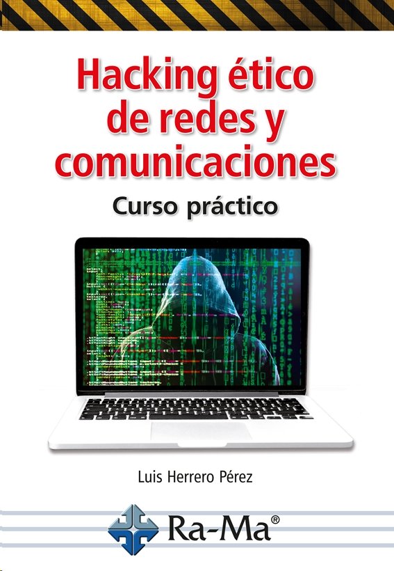 Hacking etico de redes y comunicaciones, de LUIS HERRERO | portada del libro