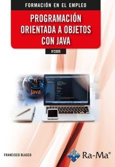 IFCD09 PROGRAMACION ORIENTADA A OBJETOS CON JAVA, de BLASCO, FRANCISCO | portada del libro