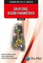 FMEM012PO SOLID EDGE DISEÑO PARAMETRICO, de RAFAEL GUTIERREZ OLIVAR | portada del libro