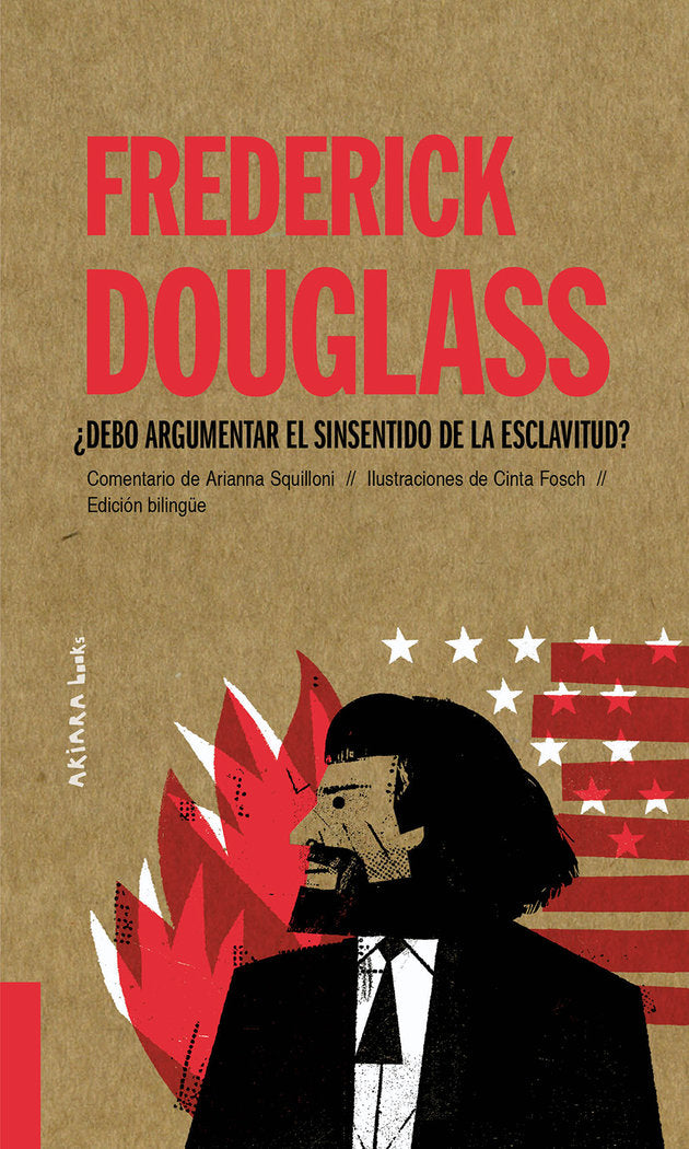 FREDERICK DOUGLASS DEBO ARGUMENTAR EL SINSENTIDO DE LA ESCL, de SQUILLONI, ARIANNA | portada del libro