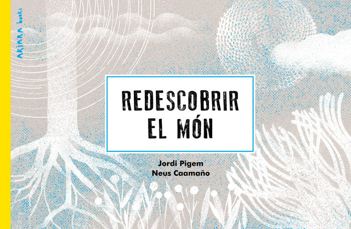 REDESCOBRIR EL MON, de PIGEM, JORDI | portada del libro