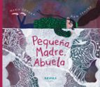 PEQUEÑA, MADRE, ABUELA, de MARIA SENDER | portada del libro