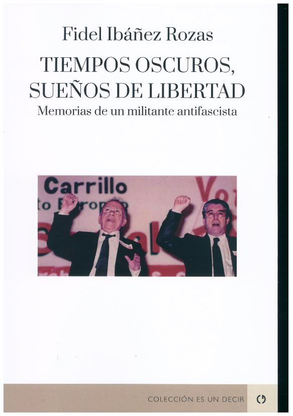 TIEMPOS OSCUROS SUEÑOS DE LIBERTAD, de IBAÑEZ ROZAS, FIDEL | portada del libro
