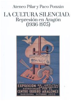 LA CULTURA SILENCIADA. REPRESION EN ARAGON 1936-1939, de VICENTE VILLANUEVA | portada del libro