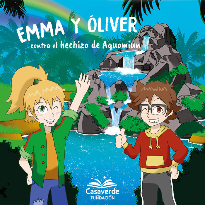EMMA Y OLIVER CONTRA EL HECHIZO DE AQUOMIUN, de FUNDACION CASAVERDE | portada del libro