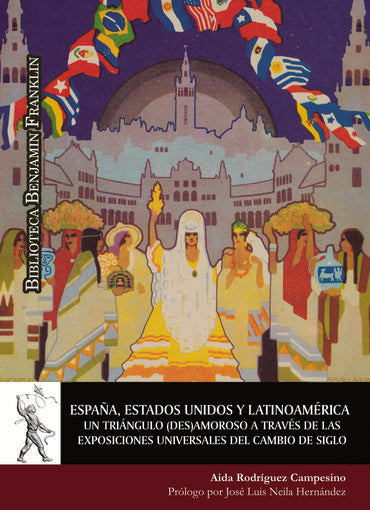 ESPAÑA ESTADOS UNIDOS Y LATINOAMERICA UN TRIANGULO (DES)AM, de RODRIGUEZ CAMPESINO, AIDA | portada del libro