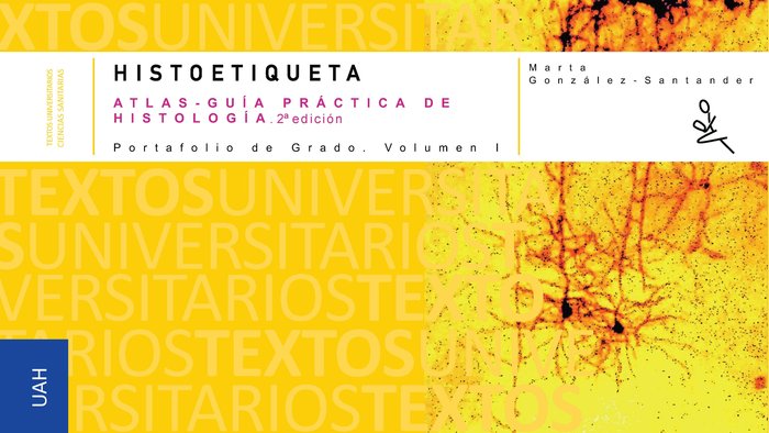 HISTOETIQUETA. ATLAS-GUIA PRACTICA DE HISTOLOGIA . 2 ª EDICION, de MARTA GONZALEZ-SANTANDER | portada del libro