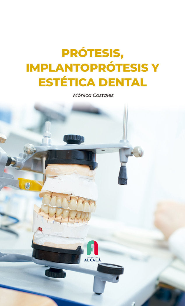PROTESIS, IMPLANTOPROTEIS Y ESTETICA DENTAL, de COSTALES, MONICA | portada del libro
