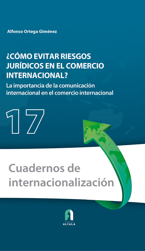 ¿COMO EVITAR RIESGOS JURIDICOS EN EL COMERCIO INTERNACIONAL?, de ORTEGA GIMENEZ, ALFONSO | portada del libro