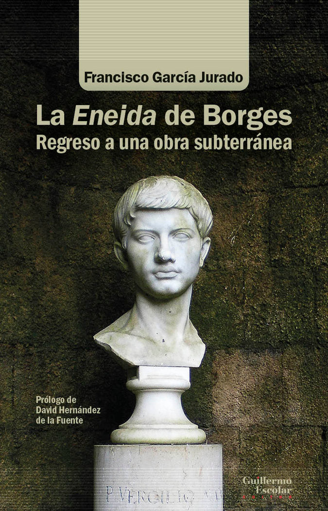 LA ENEIDA DE BORGES, de GARCIA JURADO, FRANCISCO | portada del libro