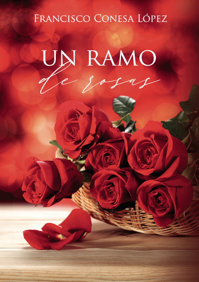 Un ramo de rosas, de FRANCISCO CONESA LOPEZ | portada del libro