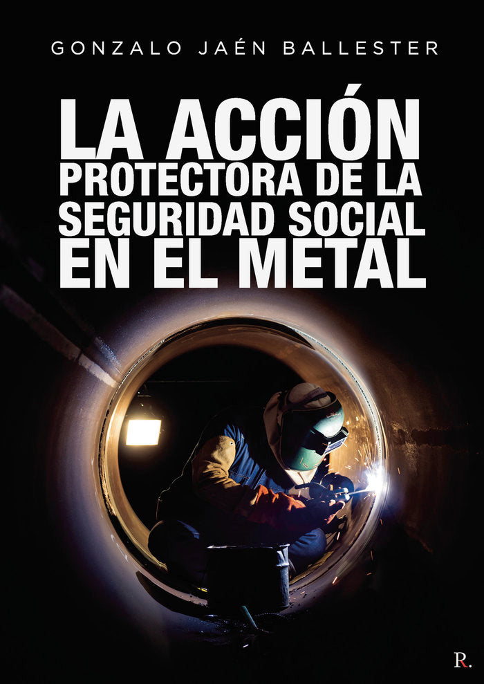 La acción protectora de la seguridad social en el metal, de Jaén Ballester, Gonzalo | portada del libro