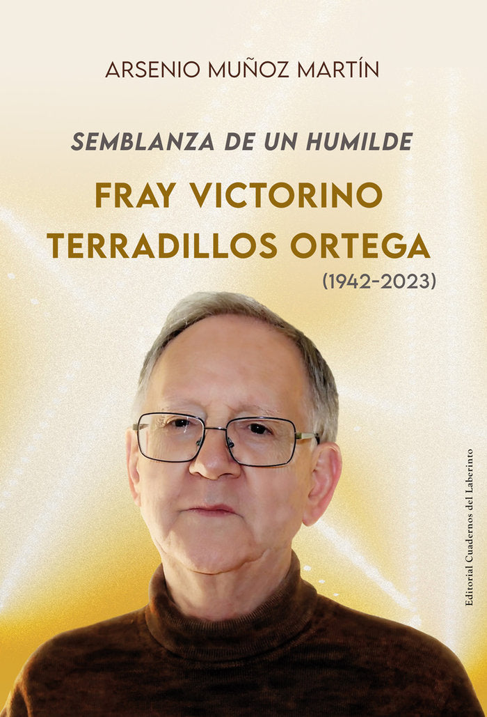SEMBLANZA DE UN HUMILDE. FRAY VICTORINO TERRADILLOS ORTEGA, de MUÑOZ MARTIN, ARSENIO | portada del libro
