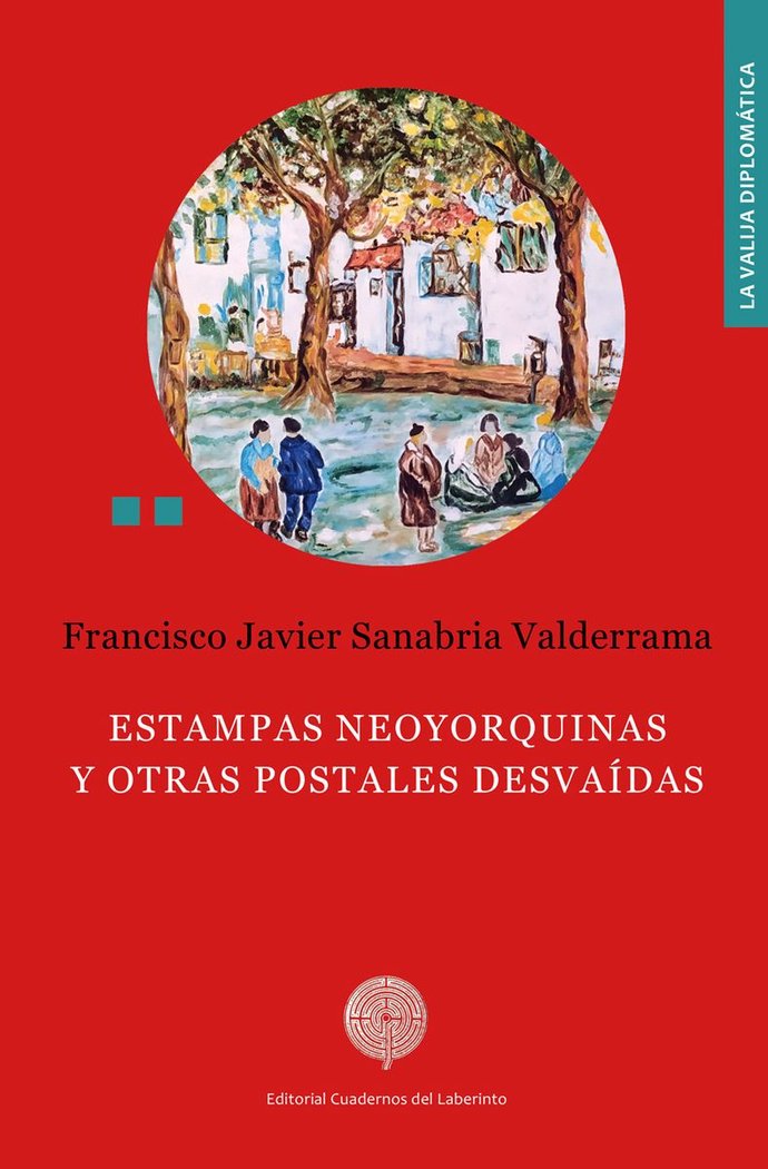 ESTAMPAS NEOYORQUINAS Y OTRAS POSTALES DESVAIDAS, de SANABRIA VALDERRAMA, FRANCISCO JAVIER | portada del libro