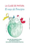 LA CLASE DE PINTURA. EL VIAJE DEL PRINCIPITO, de MIELE, ANNE LISA | portada del libro