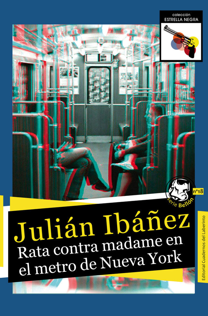 RATA CONTRA MADAME EN EL METRO DE NUEVA YORK, de IBAÑEZ, JULIAN | portada del libro