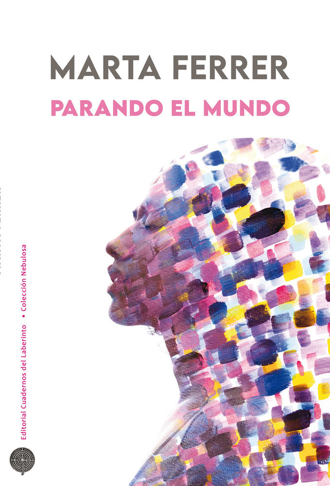 PARANDO EL MUNDO, de FERRER, MARTA | portada del libro